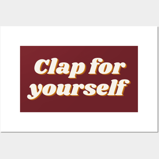 Clap for yourself Wall Art by thedesignleague